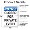 Signmission Closed For Private Event OSHA Notice Sign, Vinyl Decal, 10in W x 14in L, 2PK OS-2PACK-NS-D-1014-V-10676 - alternate 4